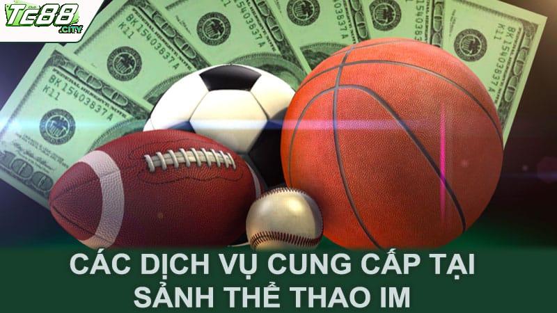 Các dịch vụ cung cấp tại sảnh thể thao IM