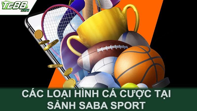 Các loại hình cá cược tại sảnh SABA Sport