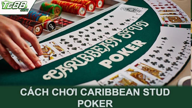 Cách chơi Caribbean Stud Poker