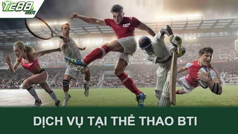 Dịch vụ tại thể thao BTI