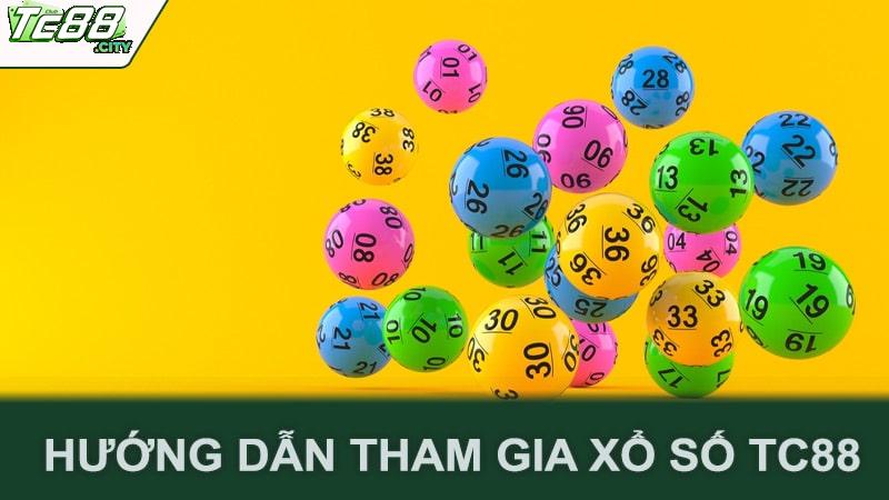 Hướng dẫn tham gia xổ số Tc88