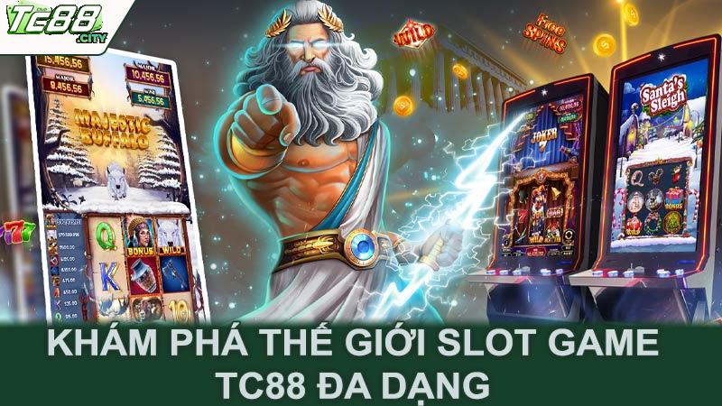 Khám phá thế giới slot game Tc88 đa dạng