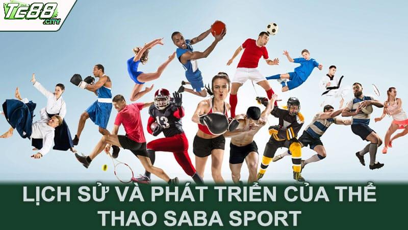 Lịch sử và phát triển của thể thao SABA Sport